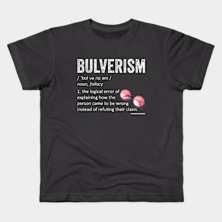 Bulverism Fallacy Definition Kids T-Shirt